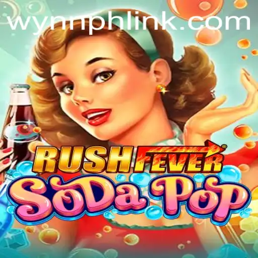 Dive Into the Thrilling World of RushFeverSodaPop and Discover the Exciting WynnPH Connection